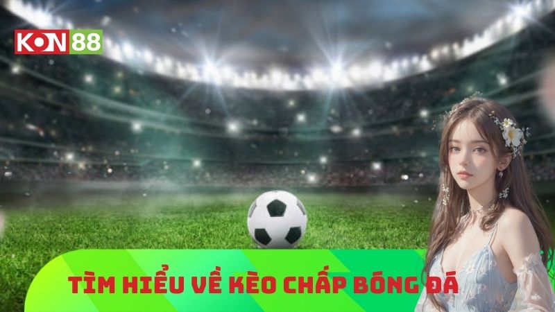 Kèo chấp là gì