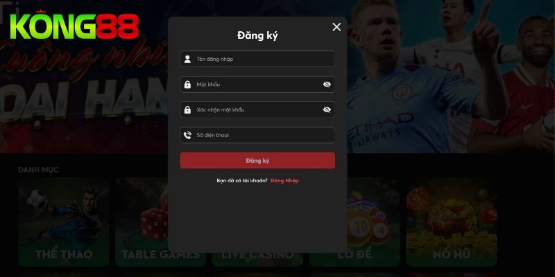 Điền đầy đủ thông tin vào form đăng ký KONG88